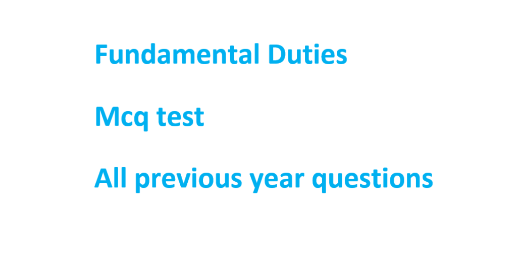 mcq on fundamental duties ,indian polity ,all are previous year quesation ,indian polity ,wbcs ,state psc ,competative exam